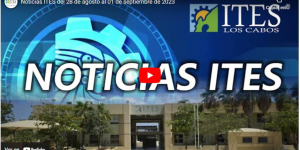 NOTICIAS ITES, DEL 28 DE AGOSTO AL 01 DE SEPTIEMBRE