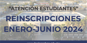 ATENCIÓN ESTUDIANTES, REINSCRIPCIÓN ENERO-JUNIO 2024