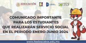 📢 COMUNICADO IMPORTANTE PARA LOS ESTUDIANTES QUE REALIZARÁN SERVICIO SOCIAL EN EL PERIODO ENERO-JUNIO 2024