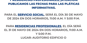 ESTUDIANTES QUE REALIZARÁN SERVICIO SOCIAL Y RESIDENCIAS PROFESIONALES, ¡ATENCIÓN! PUBLICAMOS LAS FECHAS PARA LAS PLÁTICAS INFORMATIVAS.