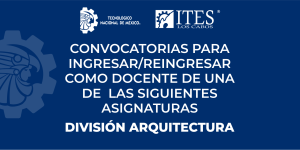 CONVOCATORIAS DE LA DIVISIÓN DE ARQUITECTURA PARA LAS VACANTES DE