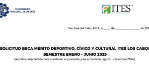 FORMATO DE BECA MÉRITO DEPORTIVO, CÍVICO Y CULTURAL ITES LOS CABOS